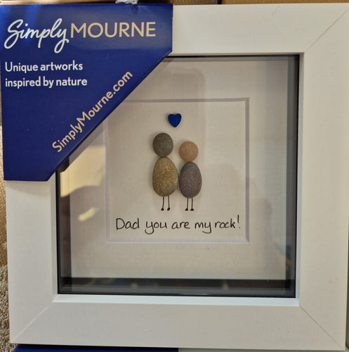 Simply Mourne Dad you are my Rock White Frame 091