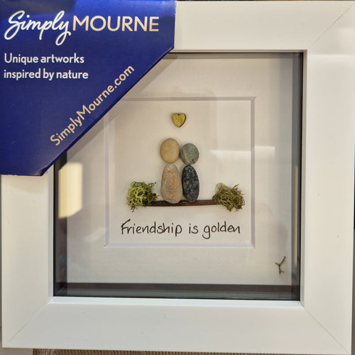 Simply Mourne Friendship is Golden White Frame 101